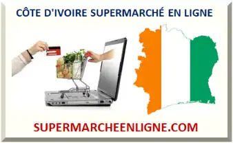 CÔTE D'IVOIRE SUPERMARCHÉ EN LIGNE 2026-2027